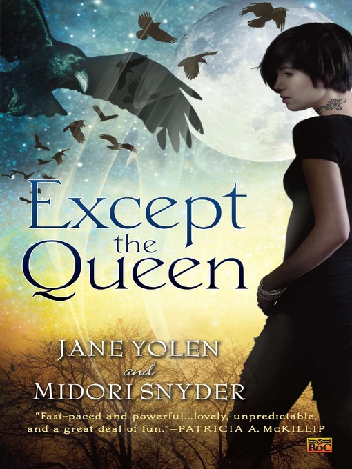 Title details for Except the Queen by Jane Yolen - Wait list